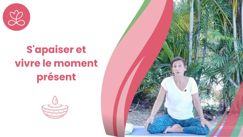 Jour 25 - S'apaiser et vivre le moment présent avec Gladys Delaflor
